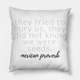 MEXICAN PROVERB Pillow