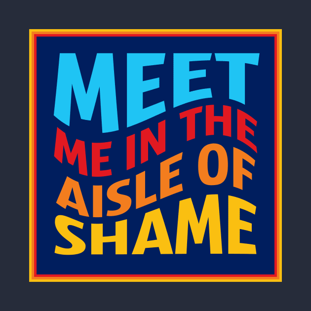 Aldi: Meet Me In The Aisle of Shame! by PixelTim