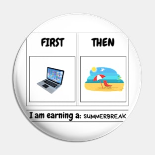 First Teach Then Beach First Teach Then Beach Funny Teacher T-Shirt Pin