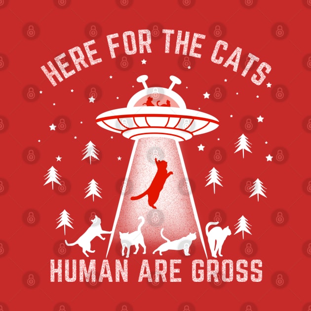 Humans are Gross, Here for Cats Funny Introvert by Andrew Collins