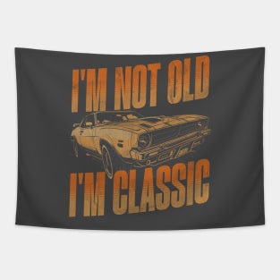 I'm not old i'm classic. Tapestry