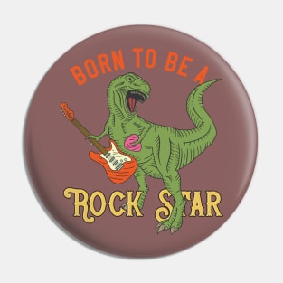 Tyrannosaurus Born To Be A Rock Star Pin