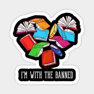 I'm With The Banned Heart Readers I Read Banned Books Magnet