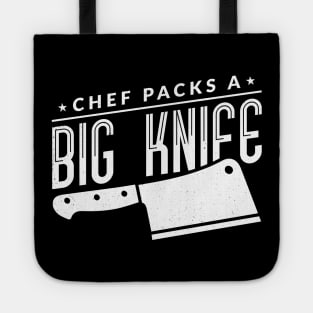 The Chef Packs A Big Knife - Chef Tote