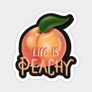 Life is just Peachy Food Art Magnet