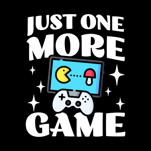 Just One More Game - Funny Gamer Saying - Controller by TeeTopiaNovelty