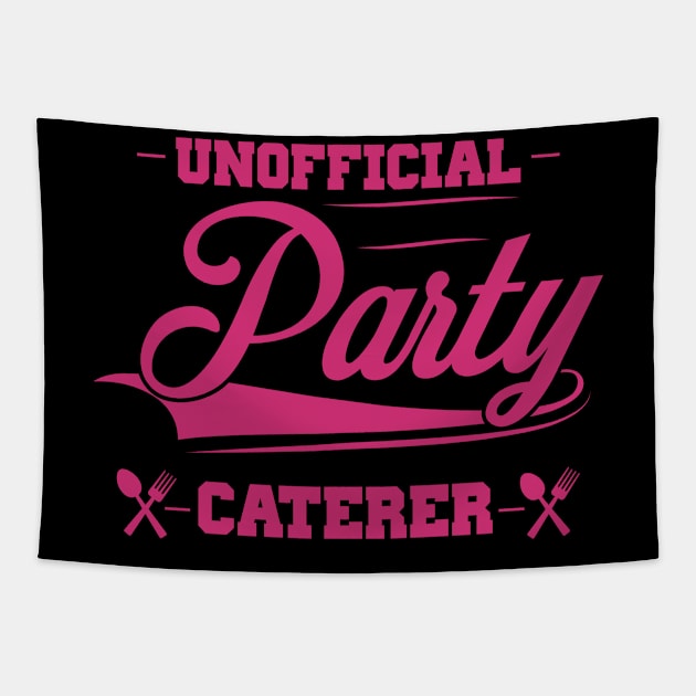 Unofficial Party Caterer Tapestry by jslbdesigns