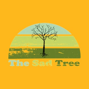 The Sad TREE T-Shirt