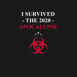 I Survived the 2020 Apocalypse (5) T-Shirt