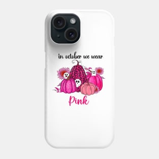 In October We Wear Pink - Halloween Phone Case
