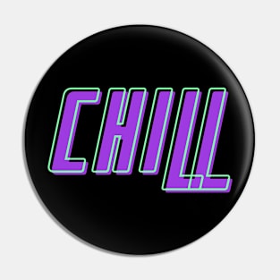 CHILL Pin