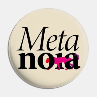 META-NOIA Pin