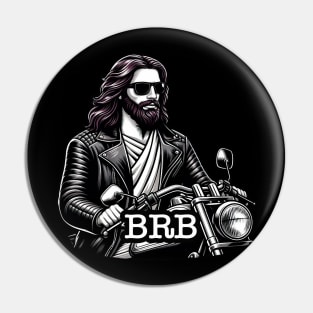 BRB meme Jesus is coming soon Riding Motorcycle Pin