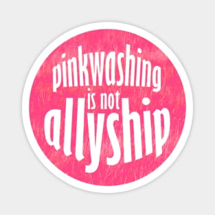 pinkwashing is not allyship Magnet