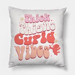 Thick Thighs Cupid vibes Pillow