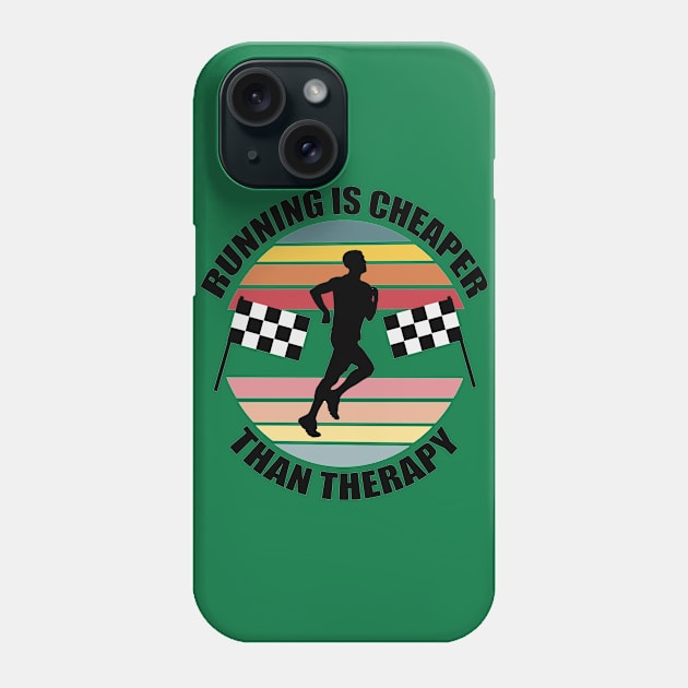 Running is Cheaper Than Therapy Phone Case by Orchyd