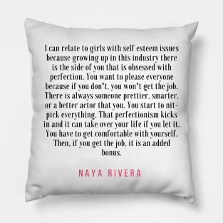 Naya Rivera Quote / Citation Pillow