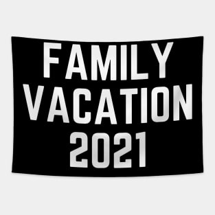 Family vacation 2021 Tapestry