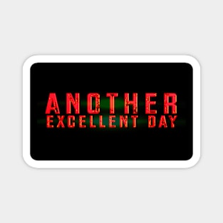 Another Excellent Day Title black Background Magnet