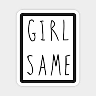 Living Your Best Life? Girl Same. Funny meme sticker gifts. Magnet