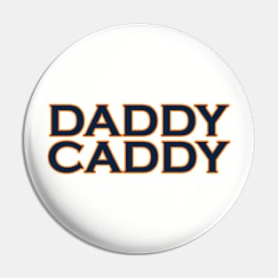 Daddy Caddy Pin