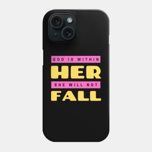 God Is Within Her She Will Not Fall | Christian Phone Case