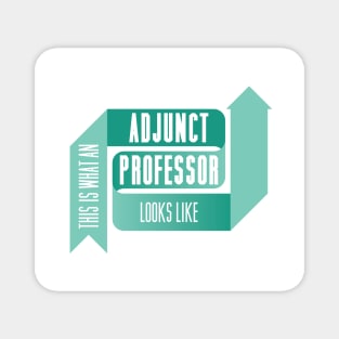 This is What an Adjunct Professor Looks Like - GREEN Magnet