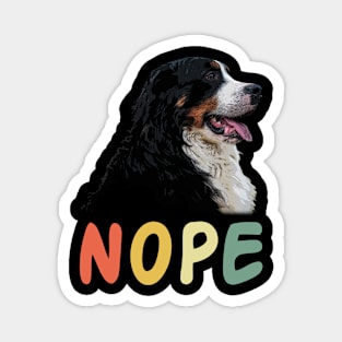 Swiss Bernese Mountain NOPE, Stylish Tee for Doggy Aficionados Magnet