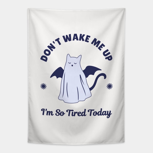 Don't Wake Me Up - Tired Ghost Cat Tapestry by LThings