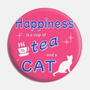 Happiness is a Cup of Tea and a Cat Pin