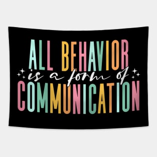 All Behavior Is A Form Of Communication Design For Women Men Tapestry
