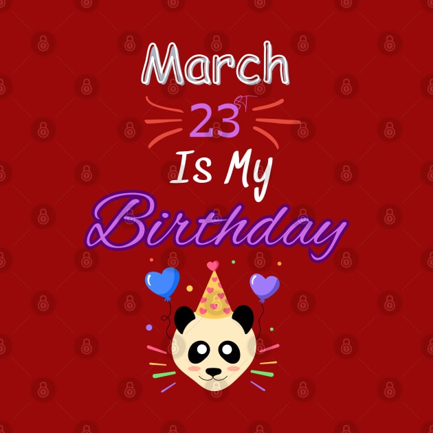 March 23 st is my birthday by Oasis Designs