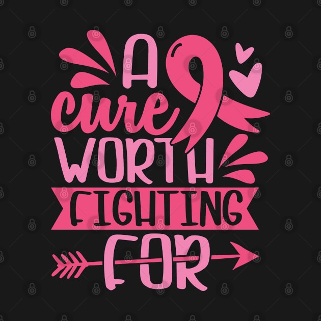 A cure worth fighting for by Cancer aware tees