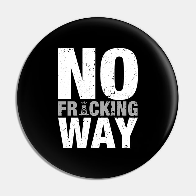 'No Fracking Way' Food and Water Relief Shirt Pin by ourwackyhome