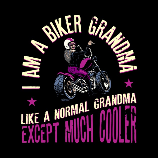 I Am A Biker Grandma Motorcyle For by HypeRamen