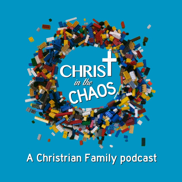 Christ in the Chaos Classic by christinthechaospod