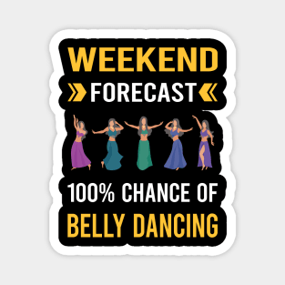 Weekend Forecast Belly Dancing Dance Bellydance Bellydancing Bellydancer Magnet