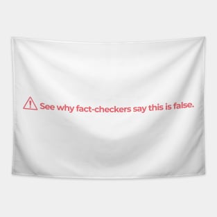 See why fact-checkers say this is false - Instagram Warning Label Message Funny Meme Tapestry