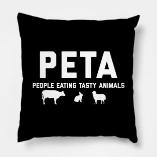 PETA People Eating Tasty Animals Pillow