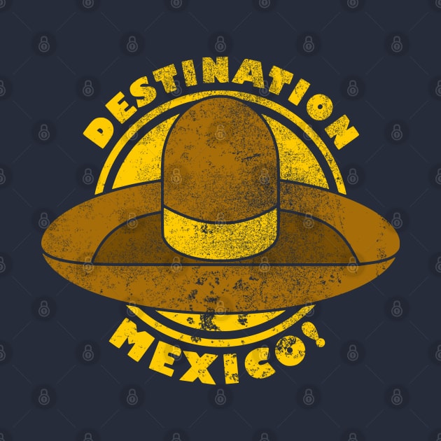 Funny Mexico Vacation - Destination Mexico Gift by TCP