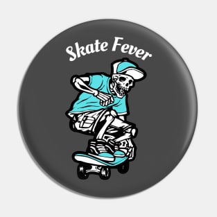 Skate Fever Pin