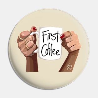 First Coffee Pin