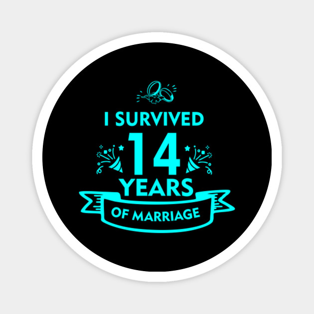 Funny 14th Anniversary Gift For Husband Or Wife 14th Wedding Magnet Teepublic Au