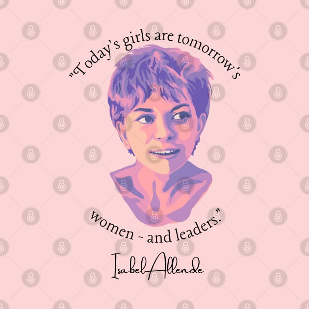 Isabel Allende Portrait and Quote by Slightly Unhinged