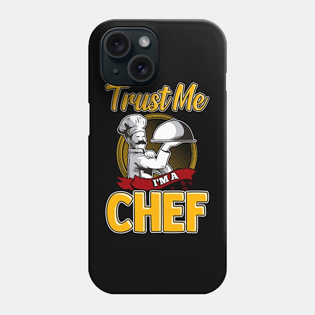 Cute Trust Me I'm a Chef Professional Chefs Phone Case by theperfectpresents