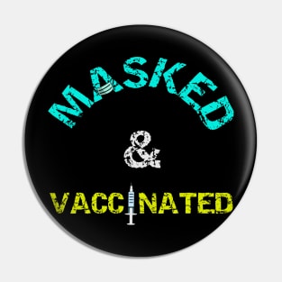 Masked And Vaccinated Pin