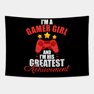 I'm a Gamer Girl and I'm His Greatest Achievement Tapestry