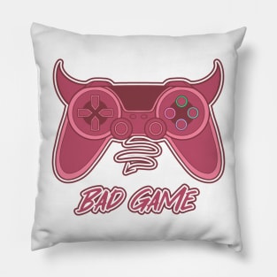 Bad Game Pillow