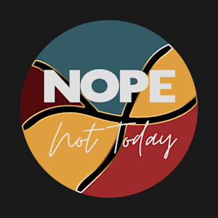 Nope not today saying stained glass T-Shirt