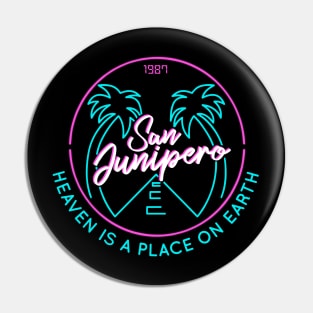 San Junipero "Heaven Is a Place on Earth" Pin